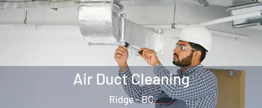  Air Duct Cleaning Ridge - BC