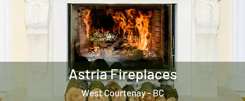  Astria Fireplaces West Courtenay - BC
