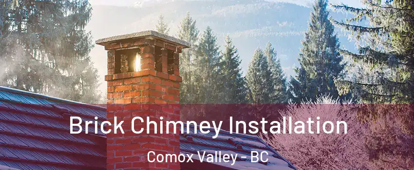  Brick Chimney Installation Comox Valley - BC