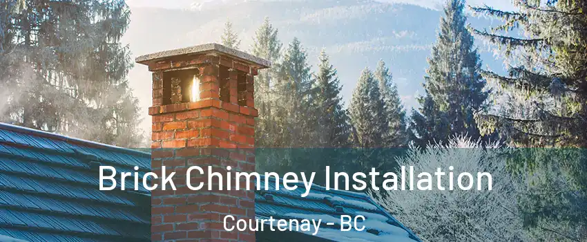  Brick Chimney Installation Courtenay - BC