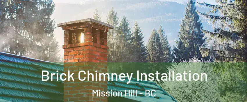  Brick Chimney Installation Mission Hill - BC