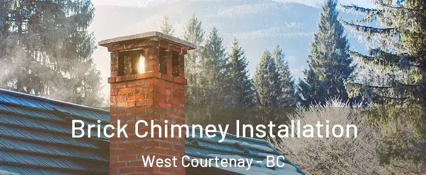  Brick Chimney Installation West Courtenay - BC