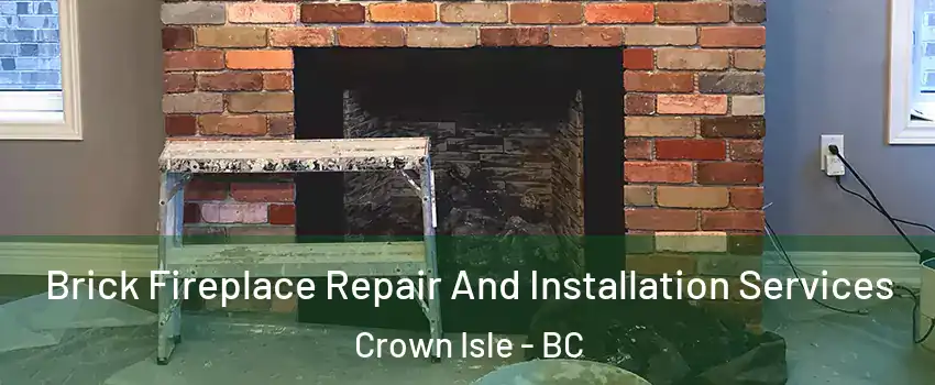  Brick Fireplace Repair And Installation Services Crown Isle - BC