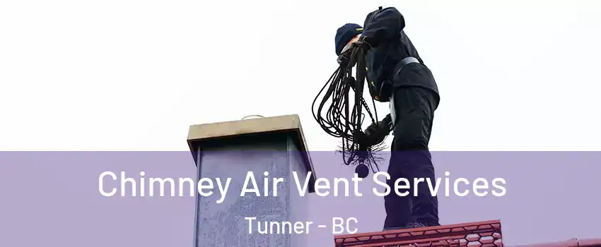  Chimney Air Vent Services Tunner - BC