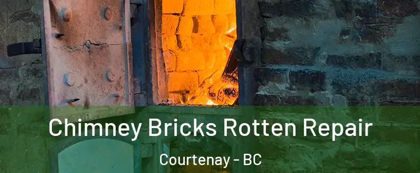  Chimney Bricks Rotten Repair Courtenay - BC