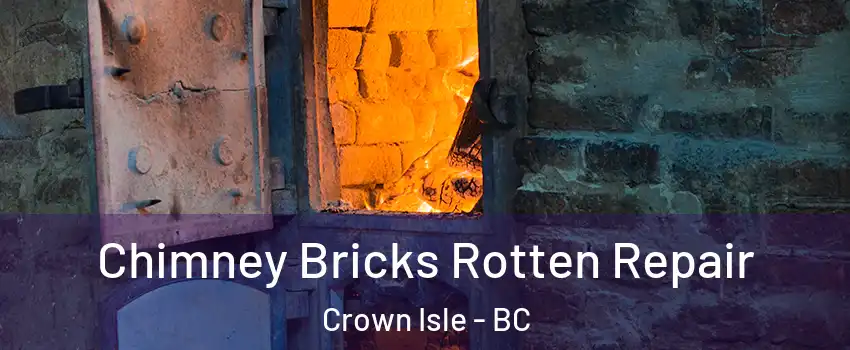  Chimney Bricks Rotten Repair Crown Isle - BC