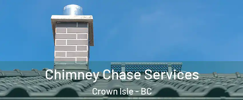  Chimney Chase Services Crown Isle - BC