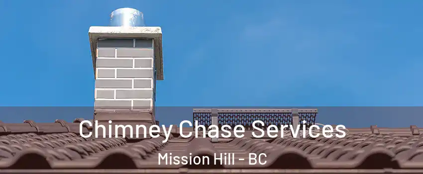  Chimney Chase Services Mission Hill - BC
