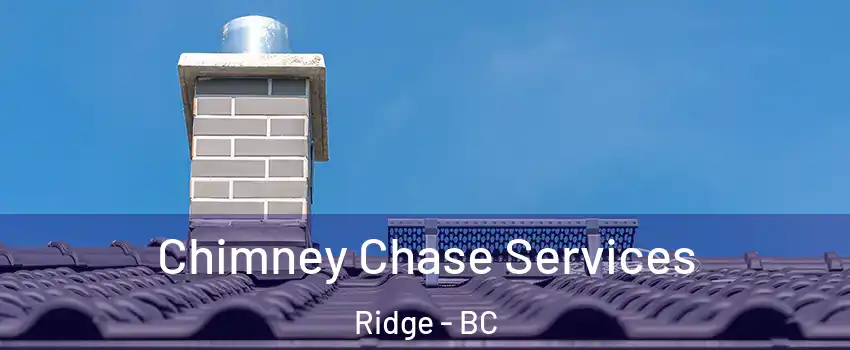  Chimney Chase Services Ridge - BC