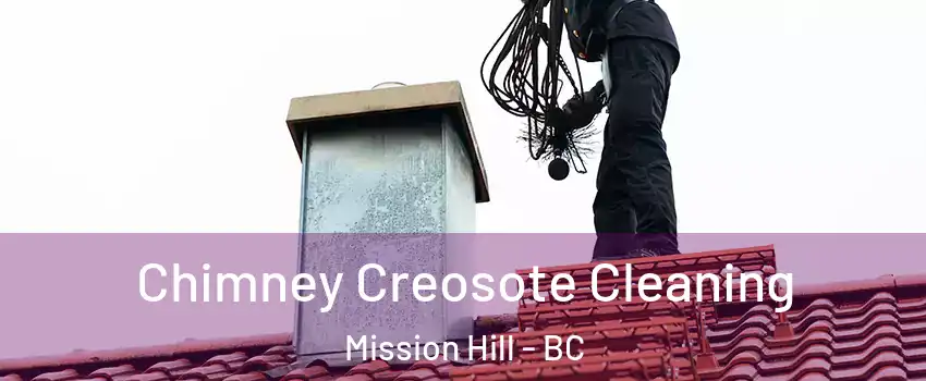  Chimney Creosote Cleaning Mission Hill - BC