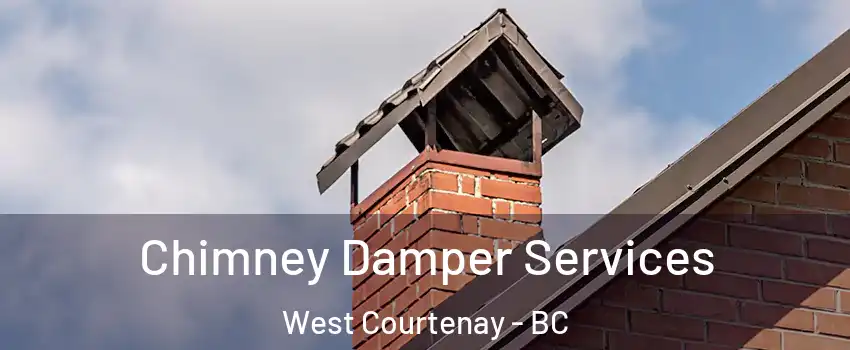  Chimney Damper Services West Courtenay - BC