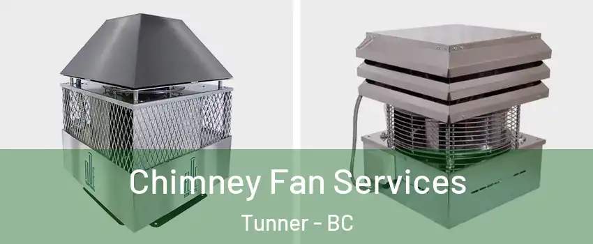 Chimney Fan Services Tunner - BC