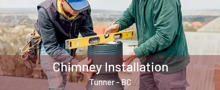 Chimney Installation Tunner - BC