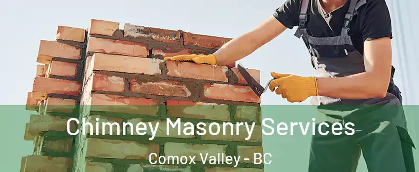  Chimney Masonry Services Comox Valley - BC