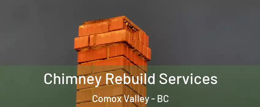  Chimney Rebuild Services Comox Valley - BC