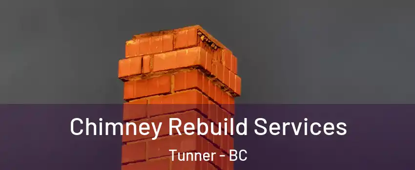  Chimney Rebuild Services Tunner - BC