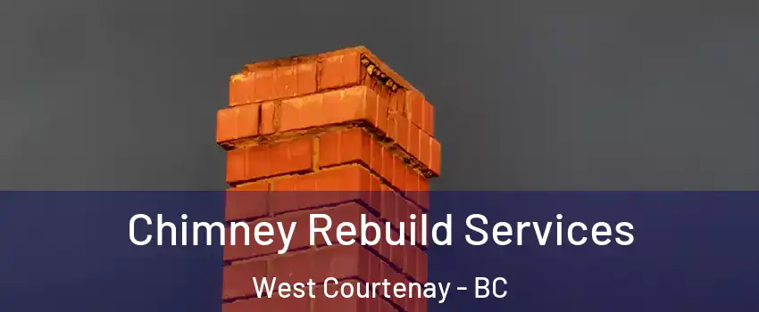  Chimney Rebuild Services West Courtenay - BC