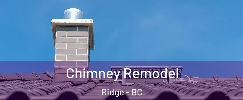  Chimney Remodel Ridge - BC