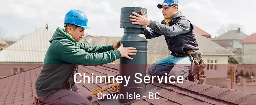  Chimney Service Crown Isle - BC
