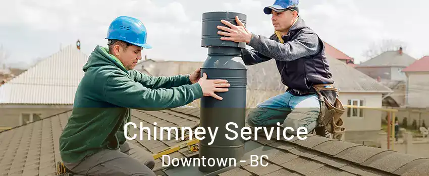  Chimney Service Downtown - BC