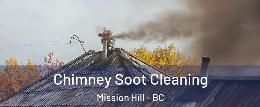  Chimney Soot Cleaning Mission Hill - BC