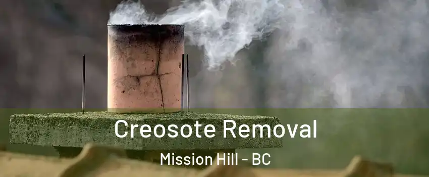  Creosote Removal Mission Hill - BC