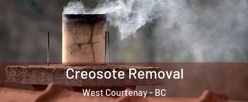  Creosote Removal West Courtenay - BC