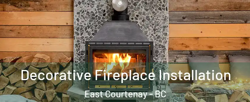  Decorative Fireplace Installation East Courtenay - BC
