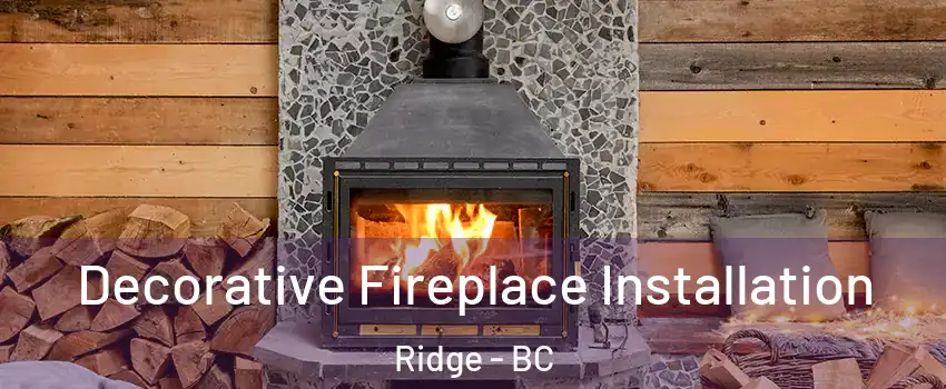  Decorative Fireplace Installation Ridge - BC