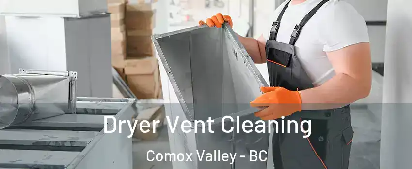  Dryer Vent Cleaning Comox Valley - BC