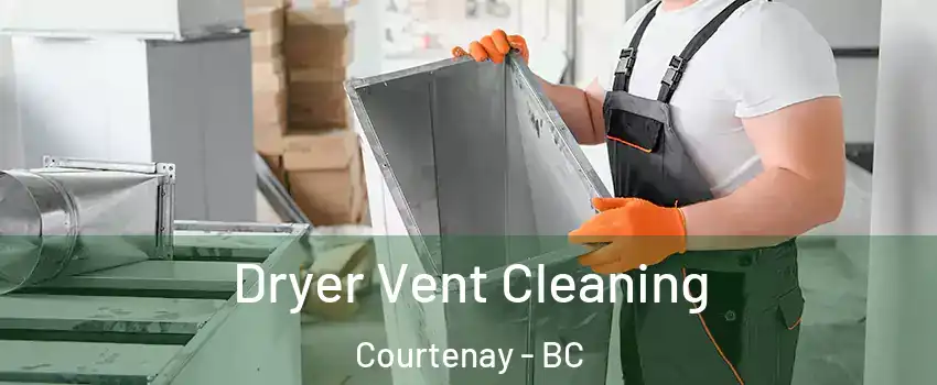  Dryer Vent Cleaning Courtenay - BC