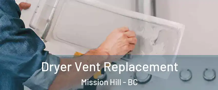  Dryer Vent Replacement Mission Hill - BC