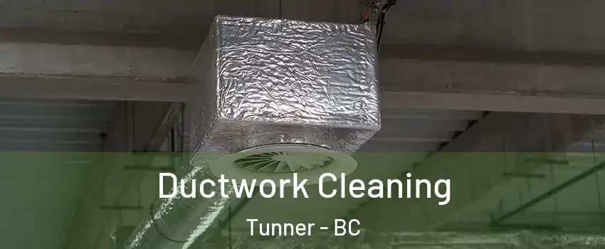  Ductwork Cleaning Tunner - BC