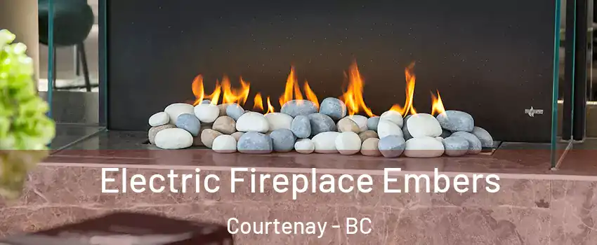  Electric Fireplace Embers Courtenay - BC