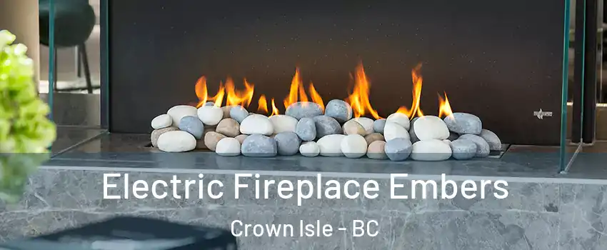  Electric Fireplace Embers Crown Isle - BC