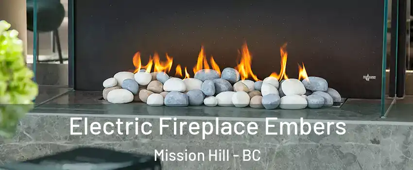  Electric Fireplace Embers Mission Hill - BC