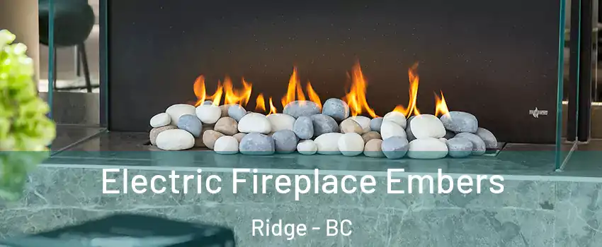  Electric Fireplace Embers Ridge - BC