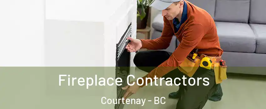  Fireplace Contractors Courtenay - BC