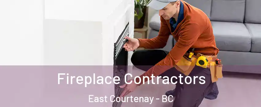  Fireplace Contractors East Courtenay - BC