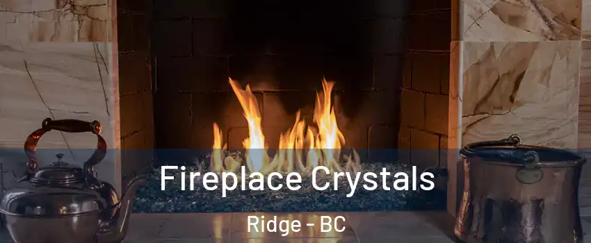  Fireplace Crystals Ridge - BC