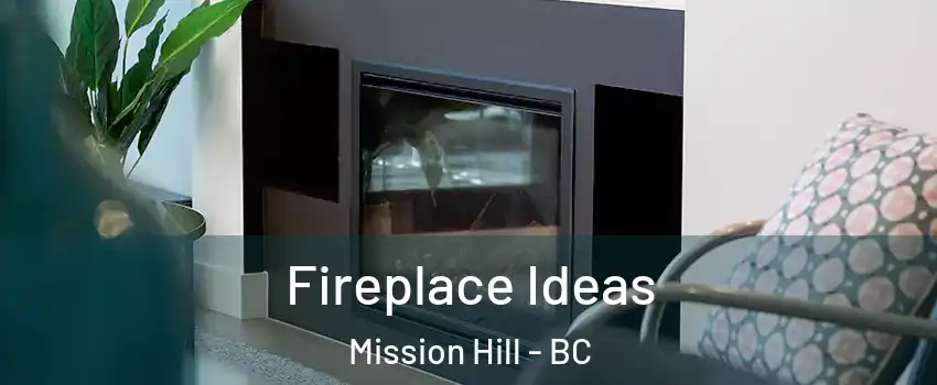  Fireplace Ideas Mission Hill - BC