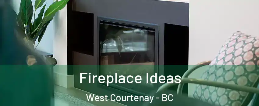  Fireplace Ideas West Courtenay - BC