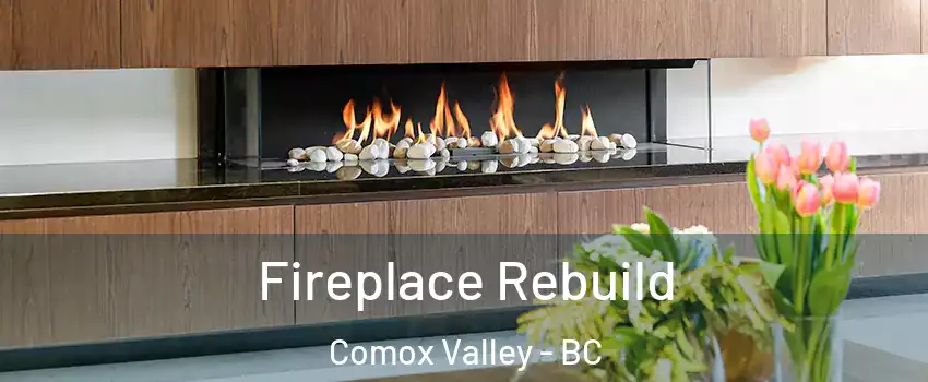  Fireplace Rebuild Comox Valley - BC