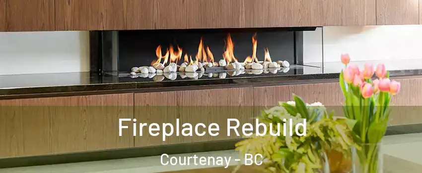  Fireplace Rebuild Courtenay - BC