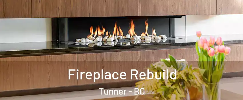  Fireplace Rebuild Tunner - BC