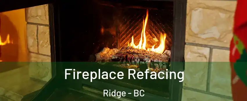  Fireplace Refacing Ridge - BC