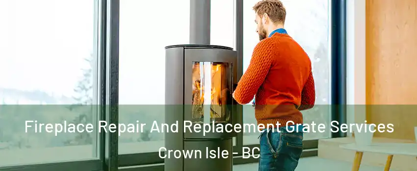  Fireplace Repair And Replacement Grate Services Crown Isle - BC