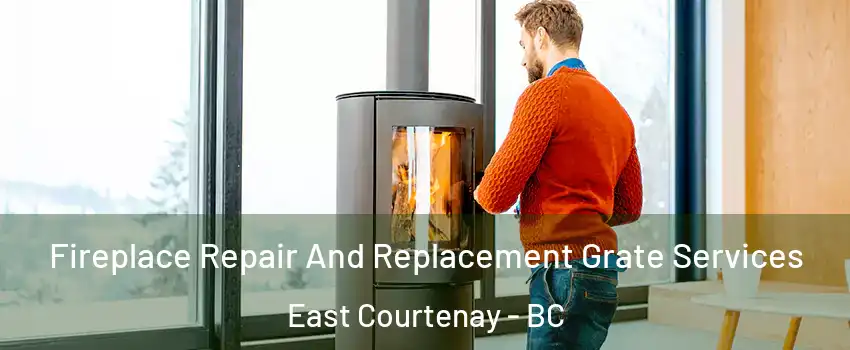  Fireplace Repair And Replacement Grate Services East Courtenay - BC