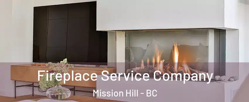  Fireplace Service Company Mission Hill - BC