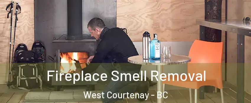  Fireplace Smell Removal West Courtenay - BC